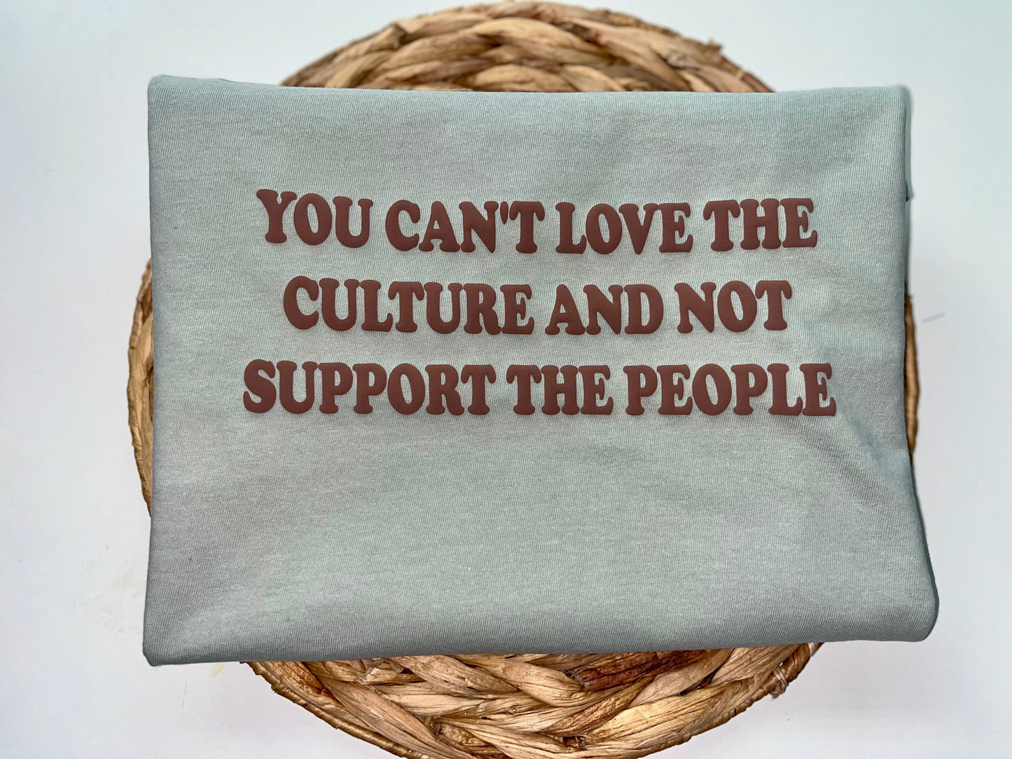 You can’t love the culture and not support the people