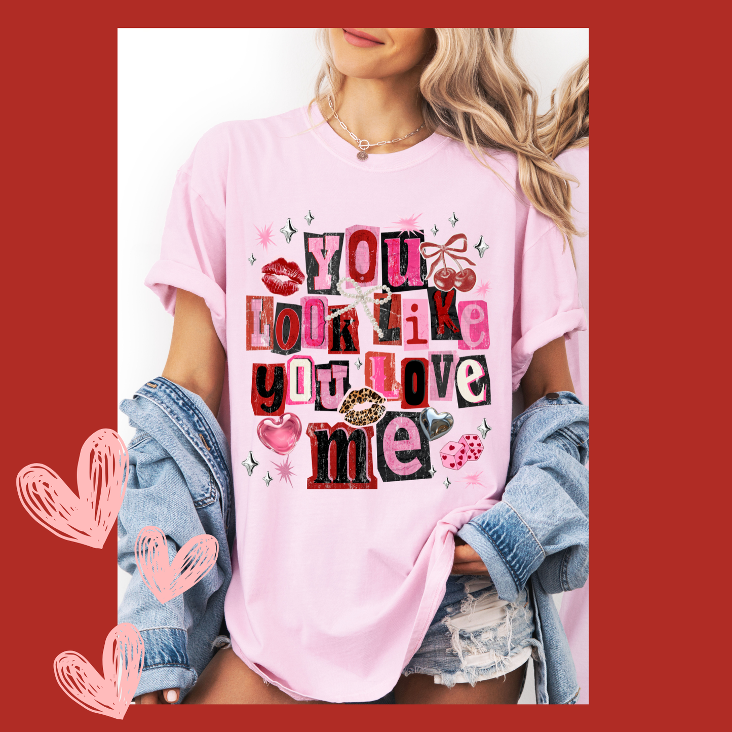 You Look Like You Love Me T-shirt