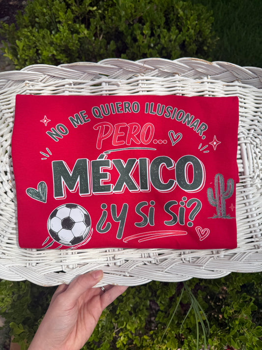 y si si? Mexico T-shirt