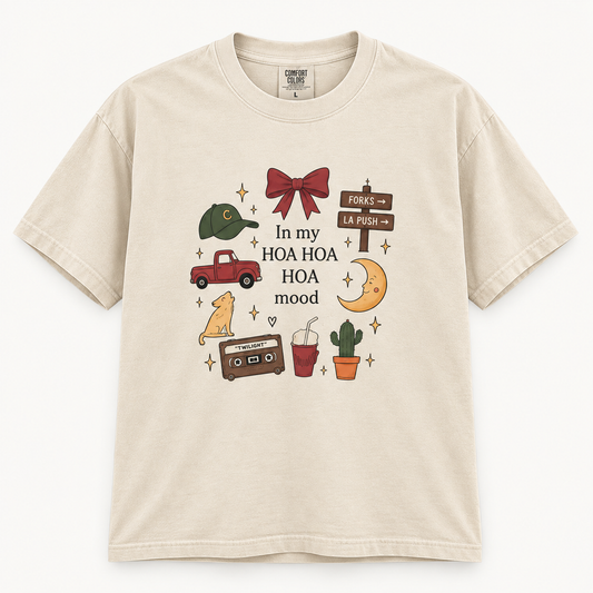 In my HOA HOA mood T-shirt