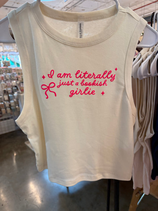 I'm Literally just a bookish girlie Tank Top