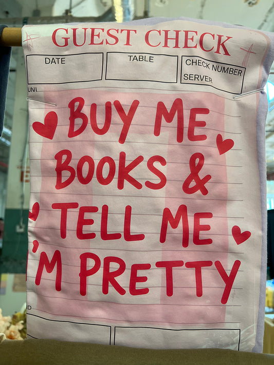 Buy Me Books and Tell me I'm Pretty