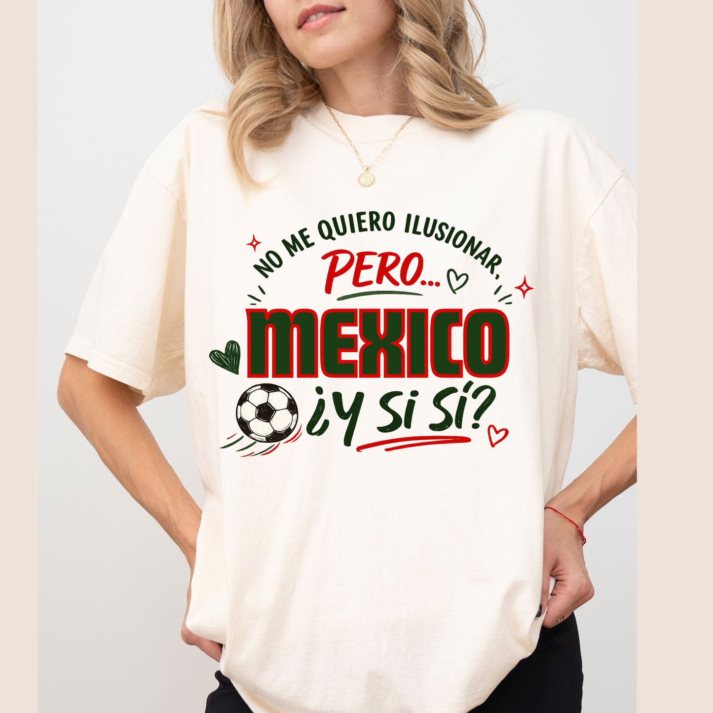 y si si? Mexico T-shirt