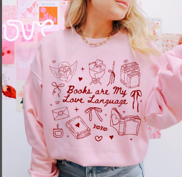 Books are my Love Lanuage T-shirt and Sweatshirt