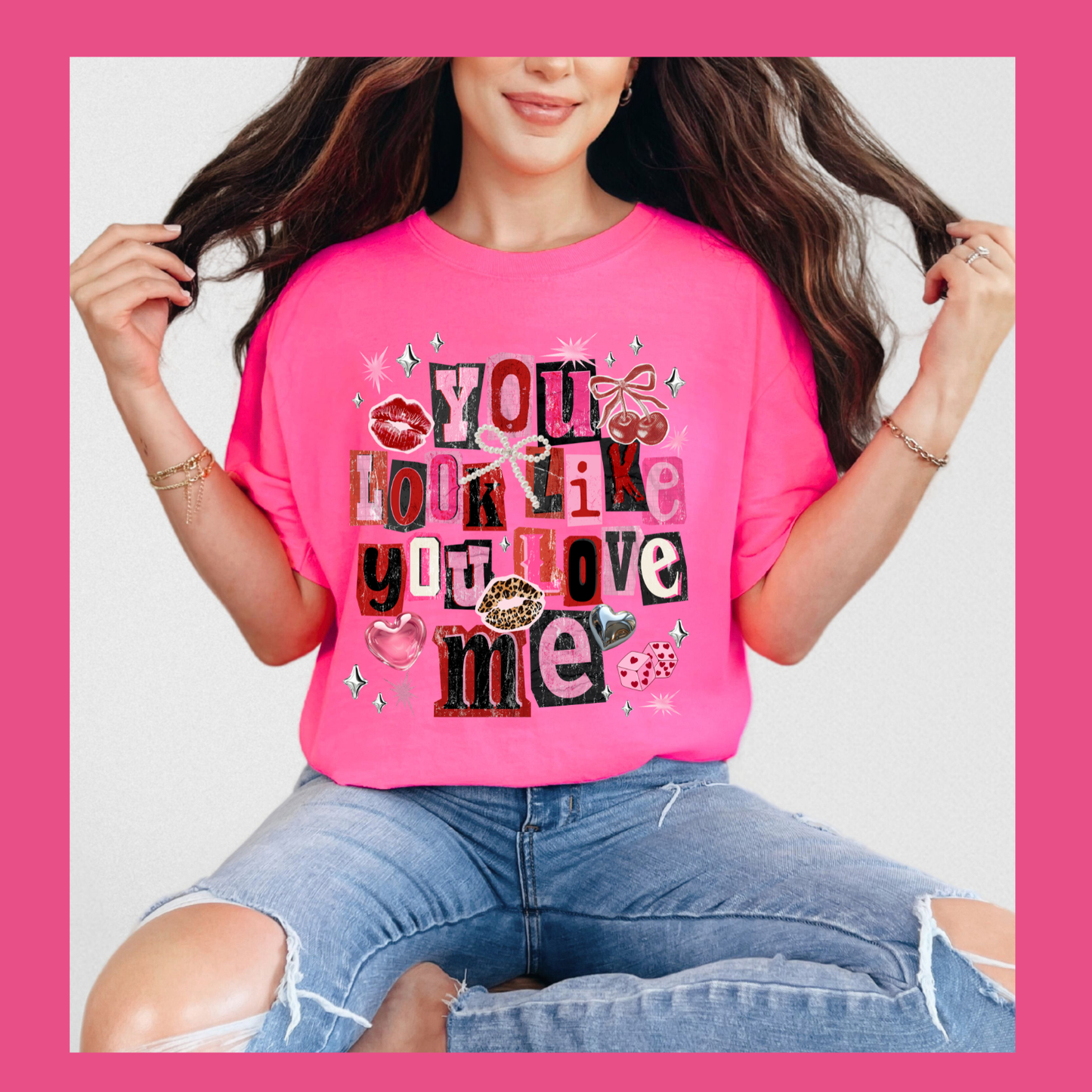 You Look Like You Love Me T-shirt