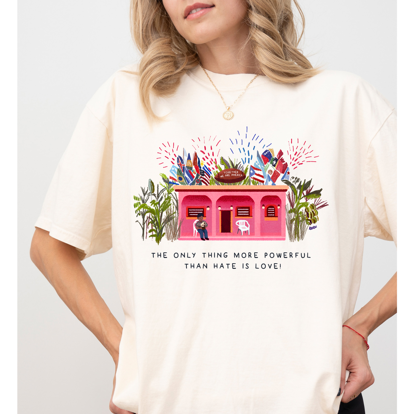 The Only Thing More Powerful Than Hate Is Love T-shirt